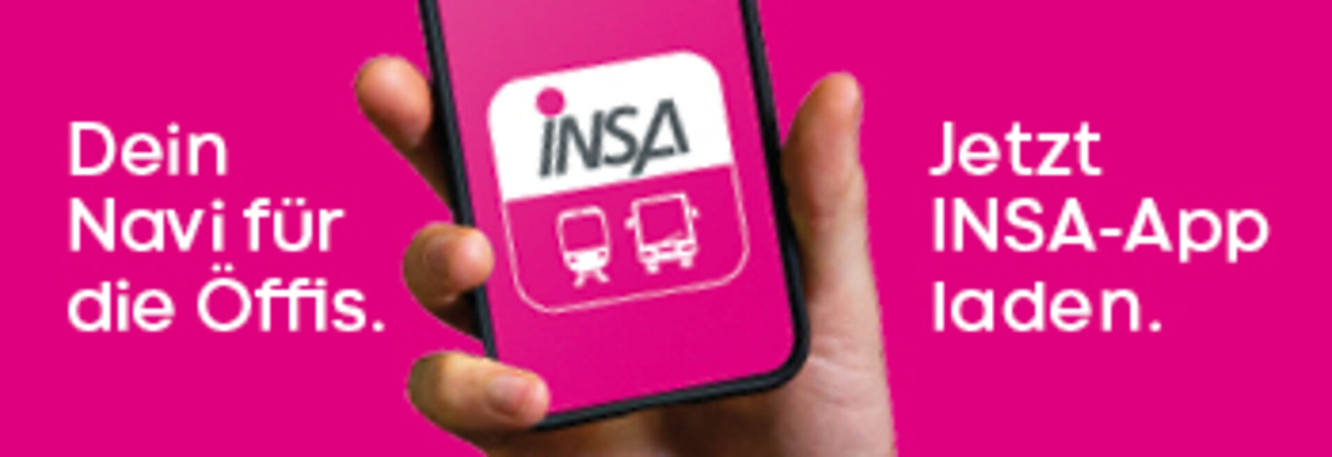 Banner zur INSA-App mit dem Slogan „Dein Navi für die Öffis. Jetzt INSA-App laden.“